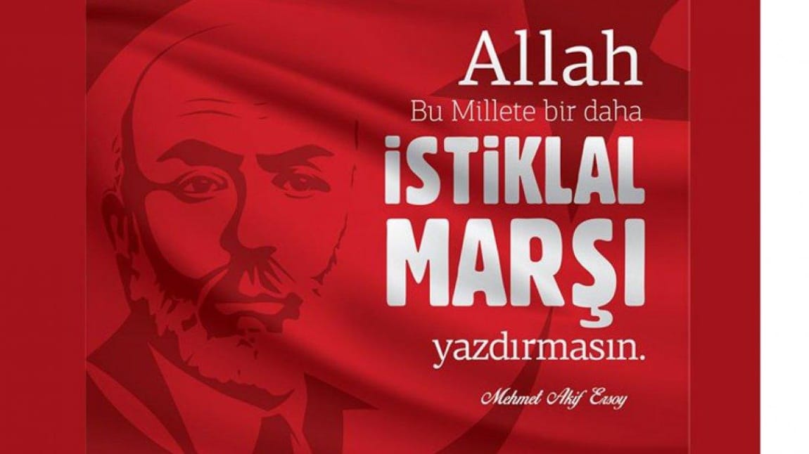 12 Mart İstiklal Marşının Kabulü Kutlu Olsun!